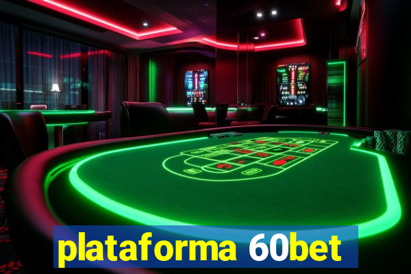 plataforma 60bet